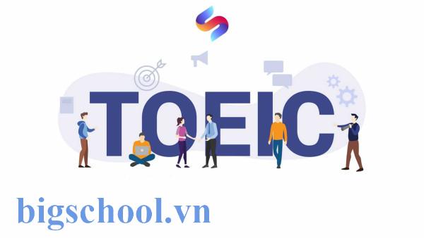 TOEIC là gì? Lộ trình luyện thi TOEIC từ 0-990 chi tiết