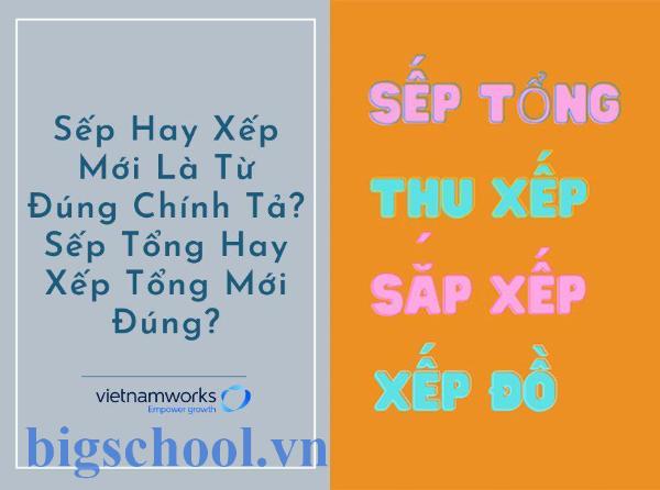 Sếp hay xếp: Dùng đúng chuẩn, tự tin tránh sai 2025 2 s p hay x p 1764217865494jpg
